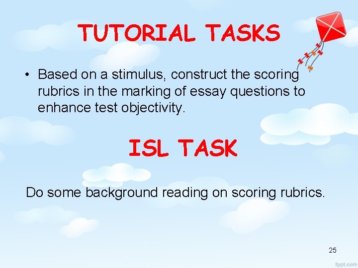 TUTORIAL TASKS • Based on a stimulus, construct the scoring rubrics in the marking
