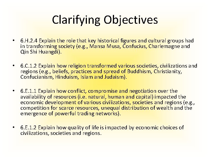 Clarifying Objectives • 6. H. 2. 4 Explain the role that key historical figures