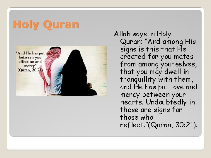 Holy Quran Allah says in Holy Quran: “And among His signs is that He