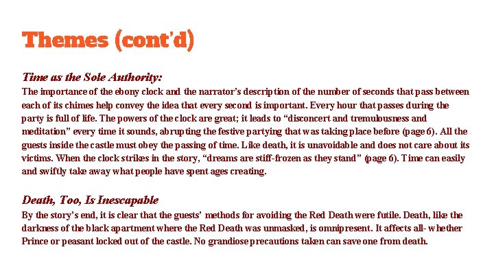 Themes (cont’d) Time as the Sole Authority: The importance of the ebony clock and