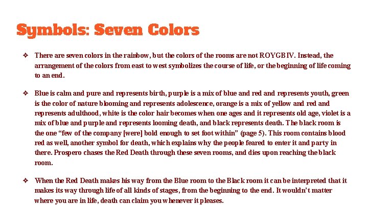 Symbols: Seven Colors ❖ There are seven colors in the rainbow, but the colors