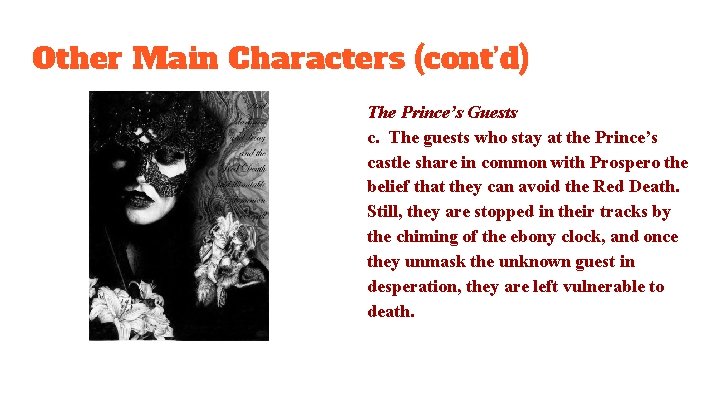 Other Main Characters (cont’d) The Prince’s Guests c. The guests who stay at the