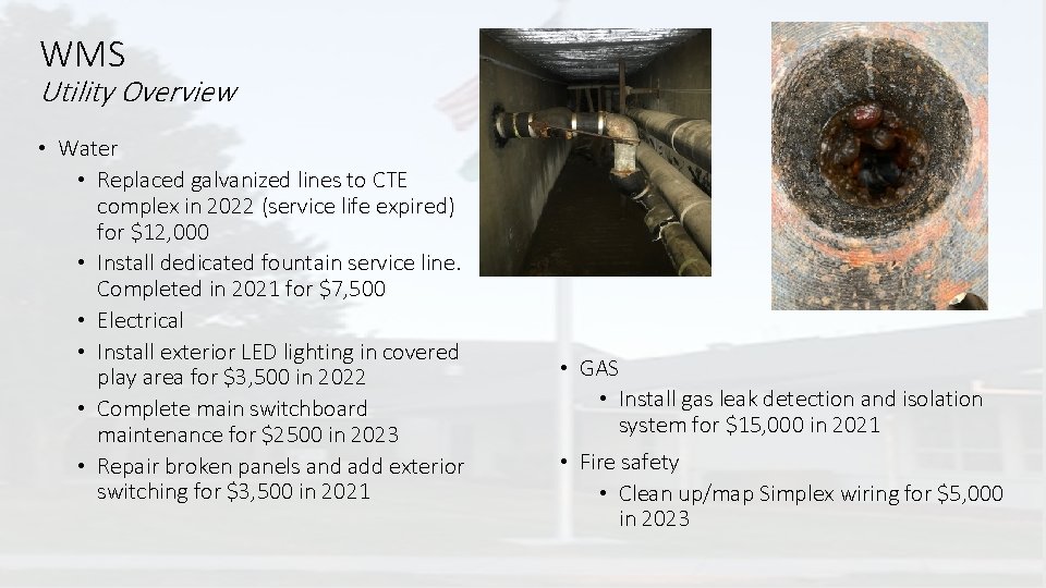 WMS Utility Overview • Water • Replaced galvanized lines to CTE complex in 2022