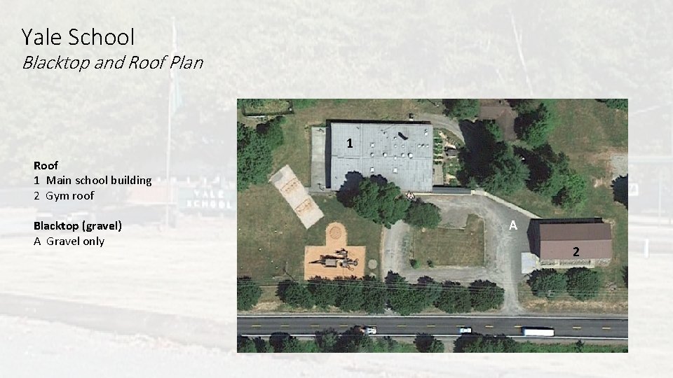 Yale School Blacktop and Roof Plan 1 Roof 1 Main school building 2 Gym