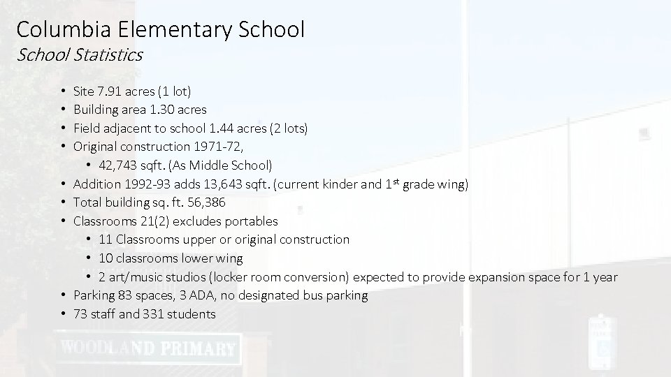 Columbia Elementary School Statistics • • • Site 7. 91 acres (1 lot) Building