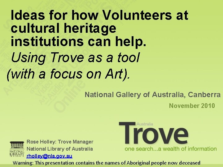 Ideas for how Volunteers at cultural heritage institutions can help. Using Trove as a