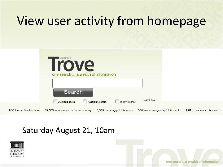 View user activity from homepage Saturday August 21, 10 am 