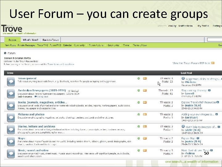 User Forum – you can create groups 50 