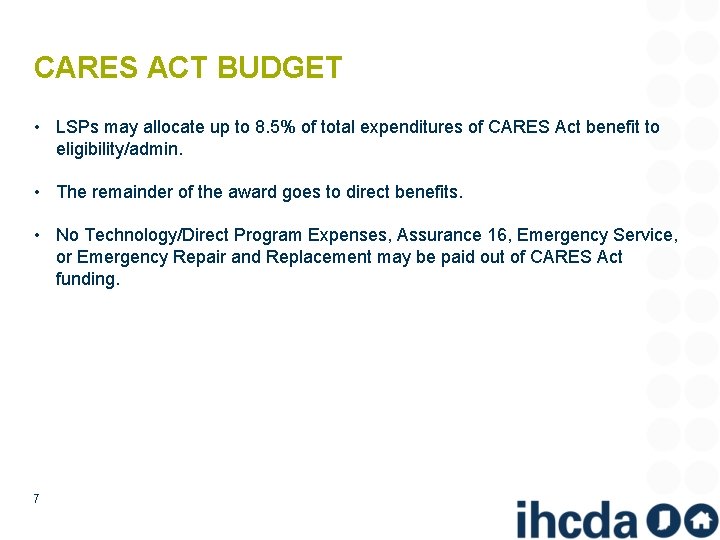 CARES ACT BUDGET • LSPs may allocate up to 8. 5% of total expenditures