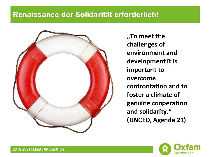 Renaissance der Solidarität erforderlich! „To meet the challenges of environment and development it is