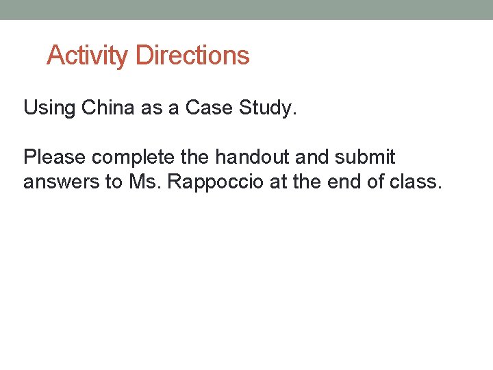 Activity Directions Using China as a Case Study. Please complete the handout and submit