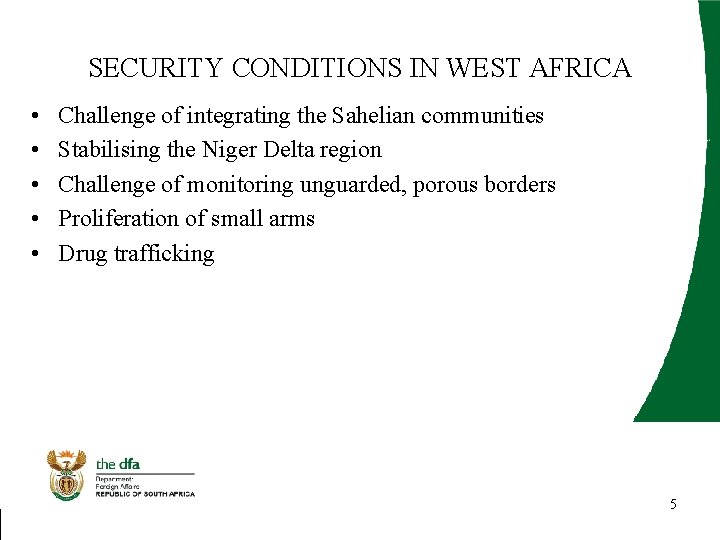 SECURITY CONDITIONS IN WEST AFRICA • • • Challenge of integrating the Sahelian communities