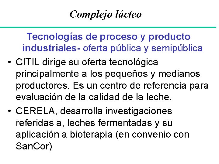 Complejo lácteo Tecnologías de proceso y producto industriales- oferta pública y semipública • CITIL