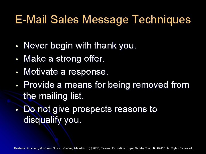 E-Mail Sales Message Techniques • • • Never begin with thank you. Make a