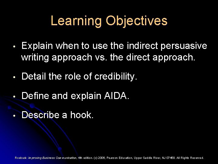 Learning Objectives • Explain when to use the indirect persuasive writing approach vs. the