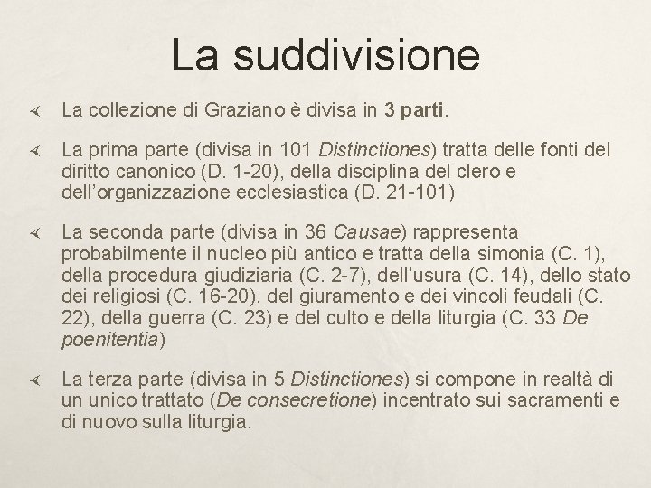 La suddivisione La collezione di Graziano è divisa in 3 parti. La prima parte