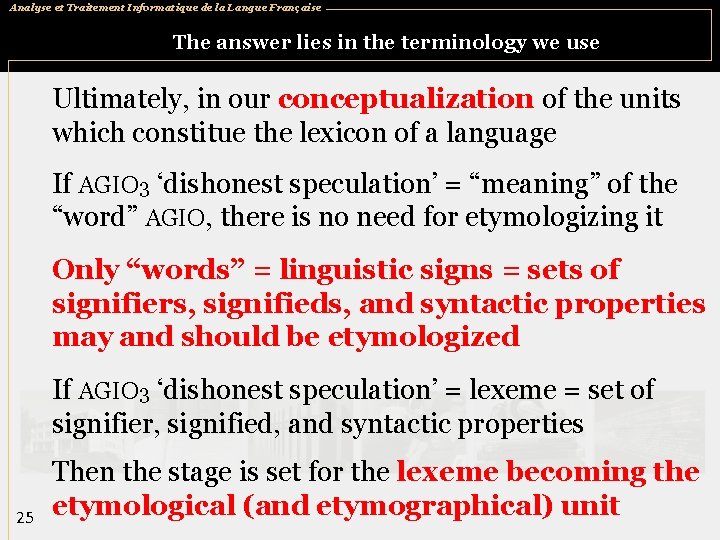 Analyse et Traitement Informatique de la Langue Française The answer lies in the terminology