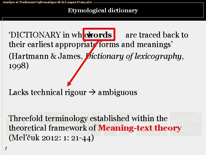 Analyse et Traitement Informatique de la Langue Française Etymological dictionary ‘DICTIONARY in which words