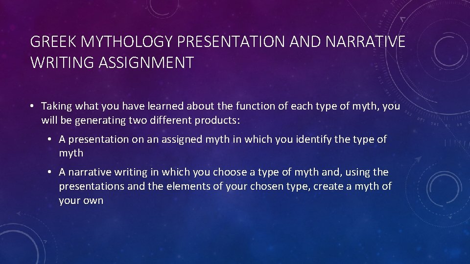 GREEK MYTHOLOGY PRESENTATION AND NARRATIVE WRITING ASSIGNMENT • Taking what you have learned about