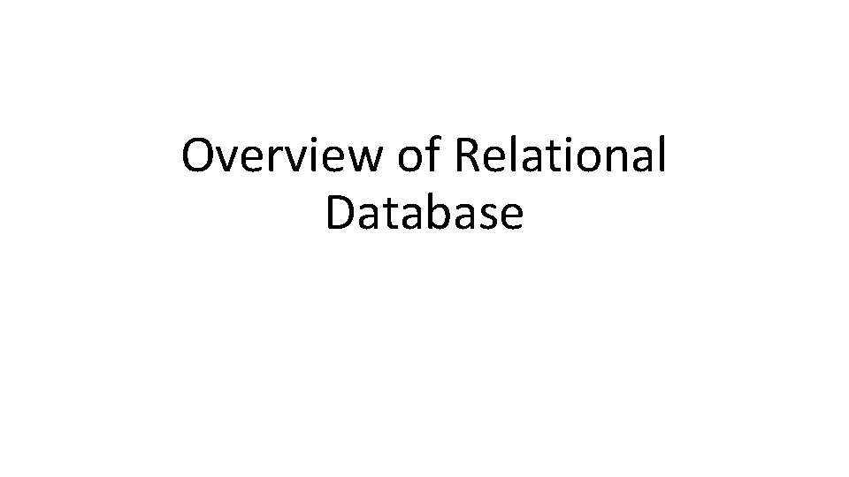 Overview of Relational Database 