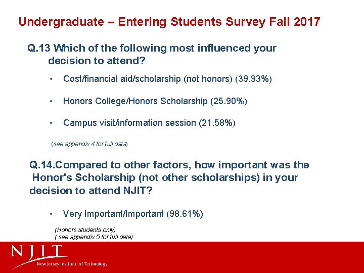 Undergraduate – Entering Students Survey Fall 2017 Q. 13 Which of the following most