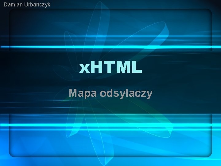 Damian Urbańczyk x. HTML Mapa odsyłaczy 