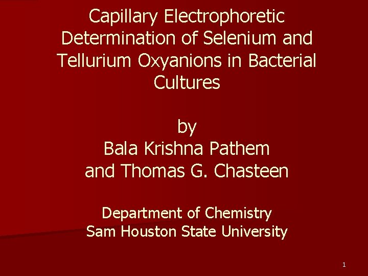 Capillary Electrophoretic Determination of Selenium and Tellurium Oxyanions in Bacterial Cultures by Bala Krishna
