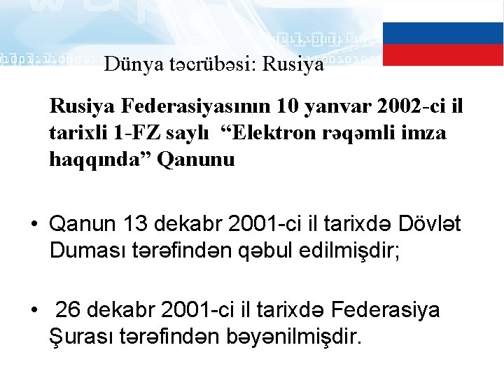 Dünya təcrübəsi: Rusiya Federasiyasının 10 yanvar 2002 -ci il tarixli 1 -FZ saylı “Elektron