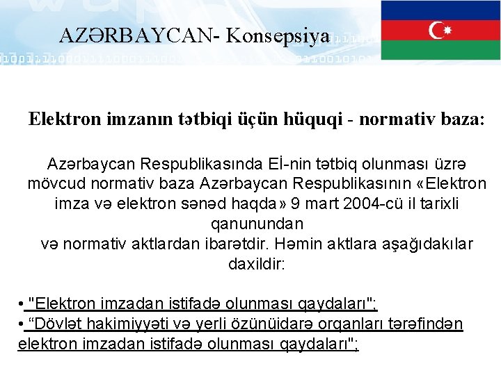 AZƏRBAYCAN- Konsepsiya Elektron imzanın tətbiqi üçün hüquqi - normativ baza: Azərbaycan Respublikasında Eİ-nin tətbiq