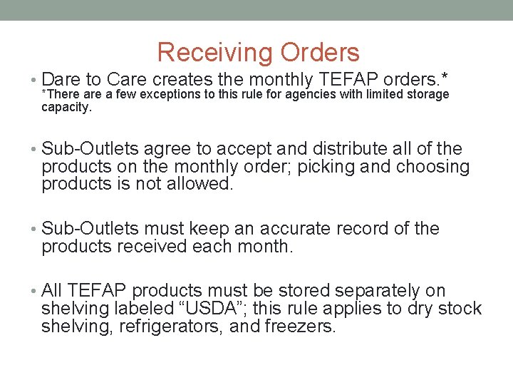 Receiving Orders • Dare to Care creates the monthly TEFAP orders. * *There a Receiving Orders • Dare to Care creates the monthly TEFAP orders. * *There a