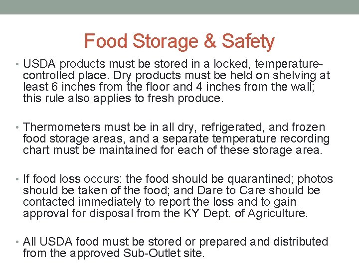 Food Storage & Safety • USDA products must be stored in a locked, temperature- Food Storage & Safety • USDA products must be stored in a locked, temperature-