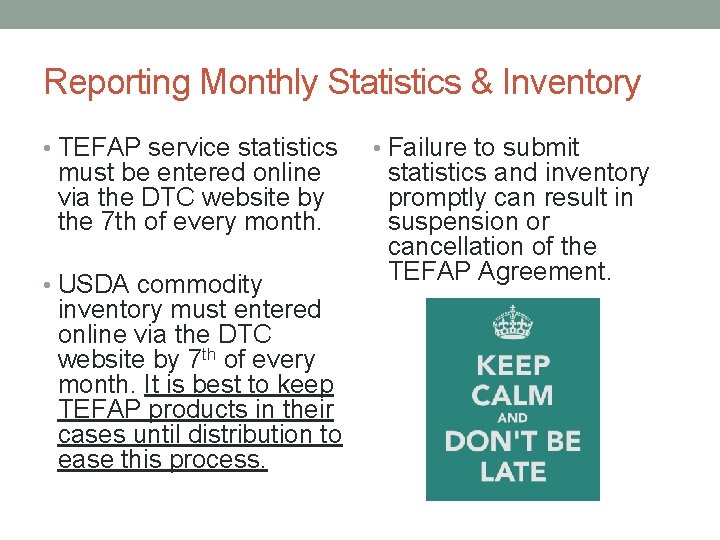 Reporting Monthly Statistics & Inventory • TEFAP service statistics must be entered online via Reporting Monthly Statistics & Inventory • TEFAP service statistics must be entered online via