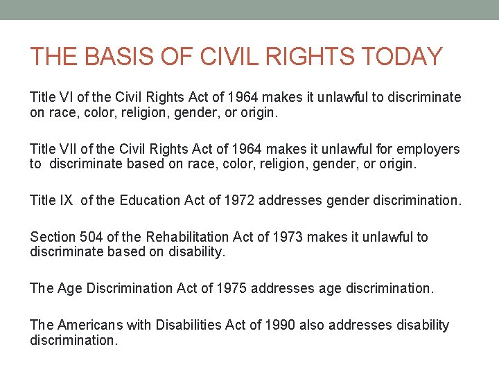 THE BASIS OF CIVIL RIGHTS TODAY Title VI of the Civil Rights Act of THE BASIS OF CIVIL RIGHTS TODAY Title VI of the Civil Rights Act of