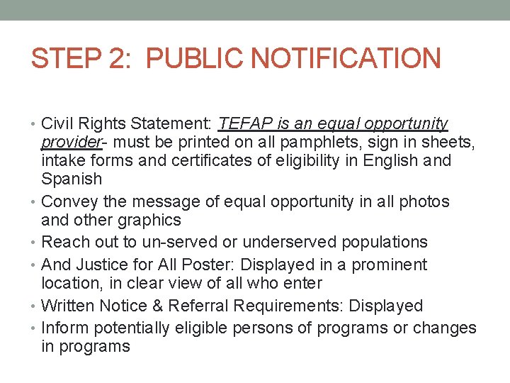 STEP 2: PUBLIC NOTIFICATION • Civil Rights Statement: TEFAP is an equal opportunity provider- STEP 2: PUBLIC NOTIFICATION • Civil Rights Statement: TEFAP is an equal opportunity provider-