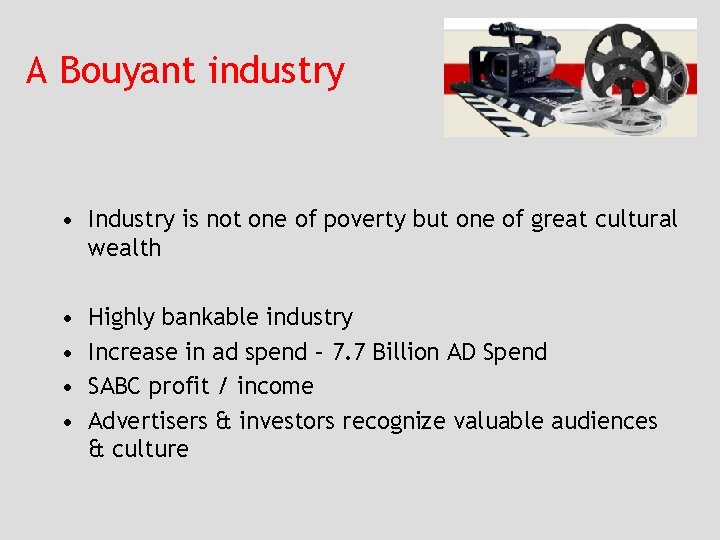 A Bouyant industry • Industry is not one of poverty but one of great
