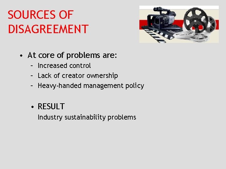 SOURCES OF DISAGREEMENT • At core of problems are: – Increased control – Lack