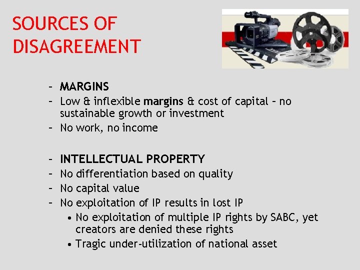 SOURCES OF DISAGREEMENT – MARGINS – Low & inflexible margins & cost of capital