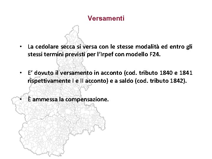 Versamenti • La cedolare secca si versa con le stesse modalità ed entro gli