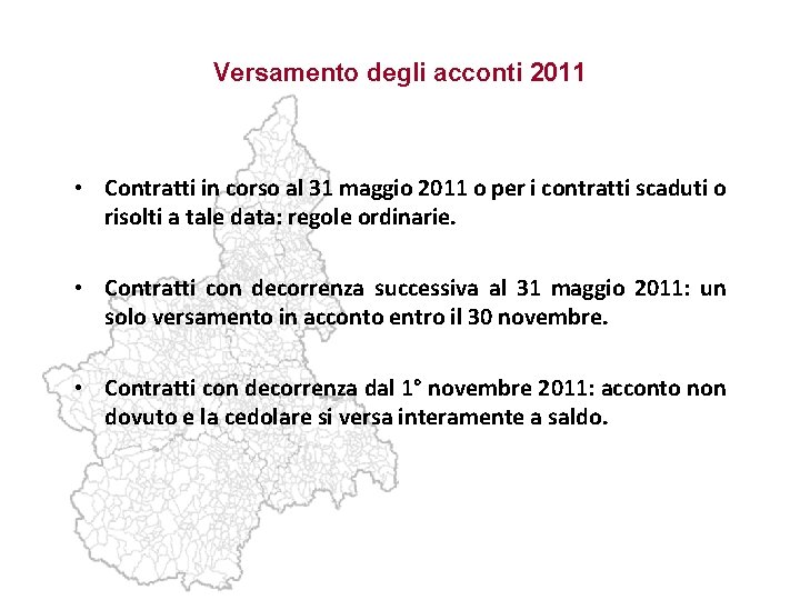 Versamento degli acconti 2011 • Contratti in corso al 31 maggio 2011 o per