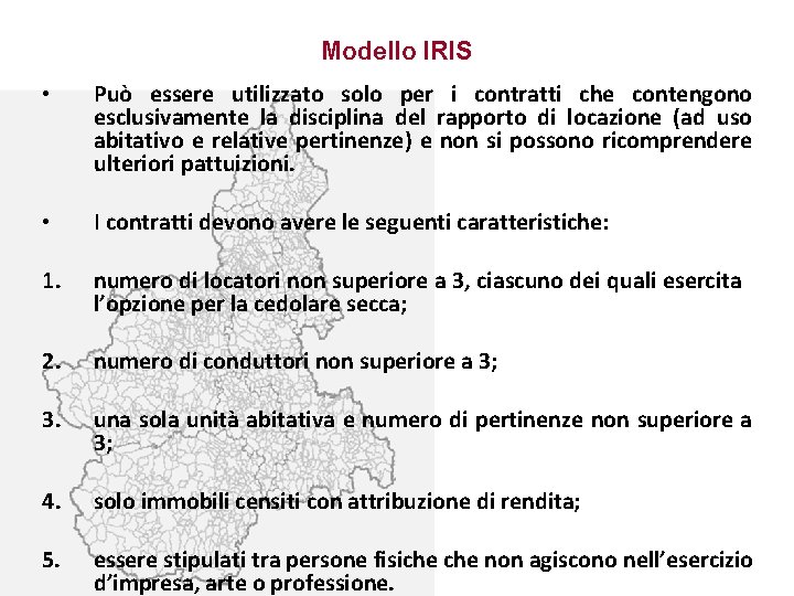 Modello IRIS • Può essere utilizzato solo per i contratti che contengono esclusivamente la