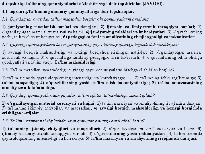 4 -topshiriq. Ta’limning qonuniyatlarini o’zlashtirishga doir topshiriqlar (JAVOBI). 4. 1 -topshiriq. Ta’limning umumiy qonuniyatlariga