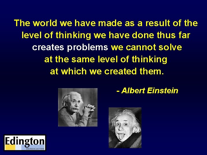 The world we have made as a result of the level of thinking we