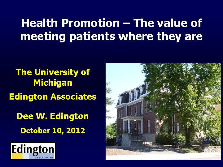 Health Promotion – The value of meeting patients where they are The University of