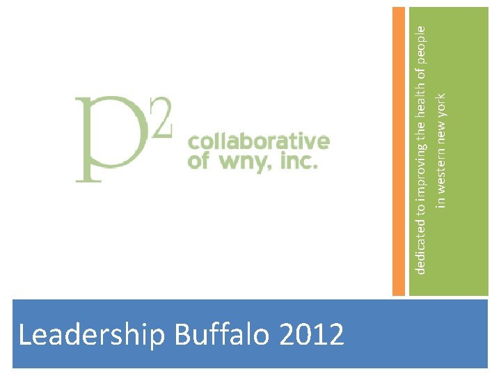 Leadership Buffalo 2012 dedicated to improving the health of people in western new york