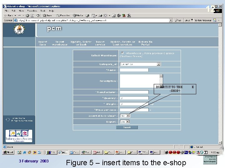 12 INSERT IT TO THE -SHOP? 3 February 2003 Figure 5 – insert items