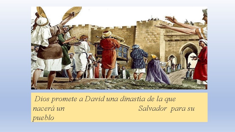 Dios promete a David una dinastía de la que nacerá un Salvador para su