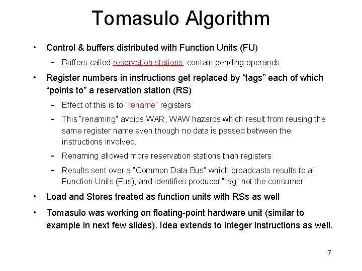 Tomasulo Algorithm • Control & buffers distributed with Function Units (FU) – Buffers called