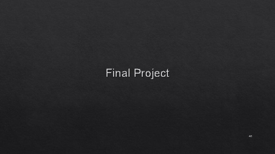 Final Project 41 