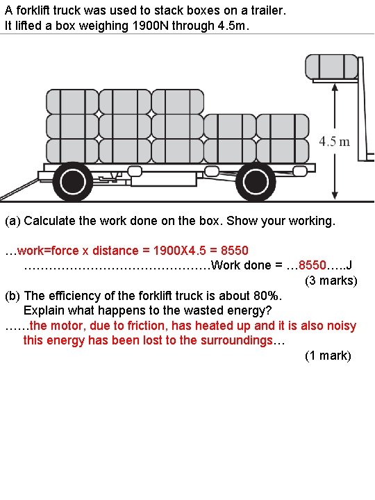 A forklift truck was used to stack boxes on a trailer. It lifted a
