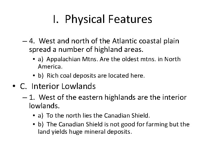 I. Physical Features – 4. West and north of the Atlantic coastal plain spread
